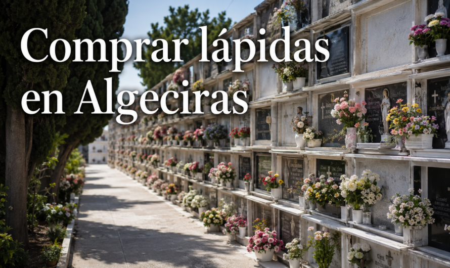 Comprar lápidas en Algeciras: precios, modelos y presupuesto personalizado en Cádiz
